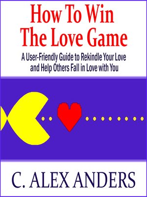 cover image of How to Win the Love Game